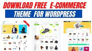 Best Free Ecommerce Theme For WordPress 2022  Download WordPress Ecommerce Theme 2022 Free