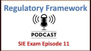 SIE Exam Podcast Series Episode 11 Regulatory Framework