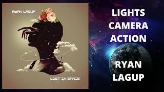 Ryan Lagup - Lights Camera Action