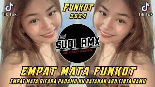 DJ EMPAT MATA FUNKOT  DJ EMPAT MATA BICARA PADAMU VIRAL TIKTOK  DJ SUDI RMX