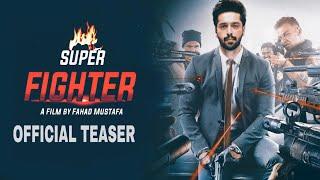 Super Fighter Official Teaser 2023  Fahad Mustafa  New Pakistani Action Movie  Movie Trailer 2023