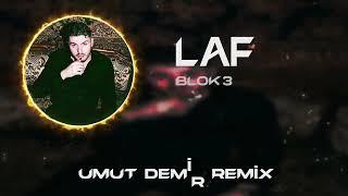 BLOK3 - LAF  Umut Demir Remix  İş Güç Laf