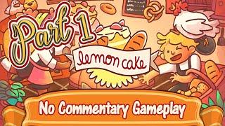 Lemon Cake Game - Part 1 Gameplay - No Commentary