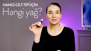 Hangi Cilt Tipi için Hangi Yağı Kullanalım?