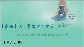 RADIO 89 夜读 Con người nên học cách không quan tâm