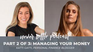 Manage Your Money Like a Sexy Boss  NEVER SETTLE Ep 21