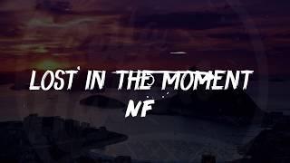 NF - Lost in the moment Lyrics ᴴᴰ