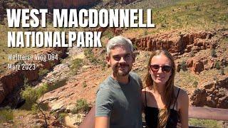 West MacDonnell Nationalpark  Australien • Weltreise Vlog 094