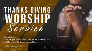 Thanks Giving Worship Service - Psalm 1031-5  The Garden of Hope  Rev. Elias Gitonga