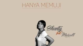 Shanty - Hanya Memuji feat. Marcell