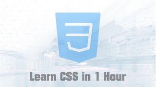 Learn CSS in 1 Hour