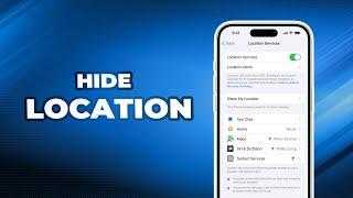 5 Ways How to Hide Location on iPhone