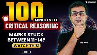 100 Minutes to Critical Reasoning for CLAT 2025 Master Assumptions & Inferences