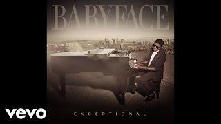 Babyface - Exceptional Official Audio