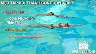 Cách Tập Bơi Thành Công Tuyệt Đối - Hướng Dẫn Phương Pháp Học Bơi Chi Tiết Cho Người Mới Bắt Đầu