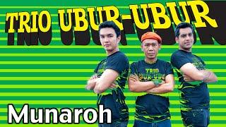 Trio Ubur-Ubur - Munaroh mp3 Full & Lirik
