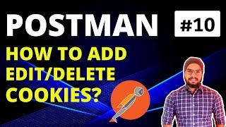 Cookies in Postman Tutorial-10  Set Cookies Get Cookies Delete Cookies in Postman