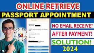 PAANO RETRIEVE ANG PASSPORT APPOINTMENT  NO EMAIL AFTER PAYMENT ON DFA ONLINE APPOINTMENT  2024