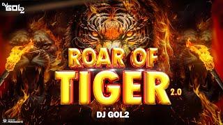 Dj Gol2 Roar of Tiger 2.0