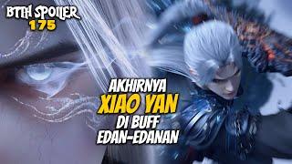 AKHIRNYA XIAO YAN DI BUFF EDAN-EDANAN - Battle Throught The Heaven 175