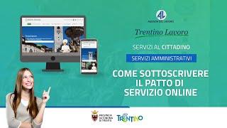 TRENTINO LAVORO - Come sottoscrivere il Patto di servizio online