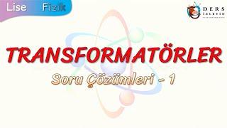 TRANSFORMATÖRLER  SORU ÇÖZÜMLERİ - 1