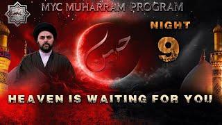 Night 9 - Heaven Is Waiting For You - Sayed Ahmed Qazwini  MYC Muharram Program 20241446