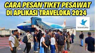 CARA PESAN TIKET PESAWAT DI APLIKASI TRAVELOKA TERBARU 2024 - TUTORIAL BELI TIKET PESAWAT ONLINE