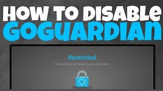 How To DISABLE GOGUARDIAN On A School Computer