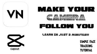 Easy Face tracking with Vn and CapCut make the camera follow you