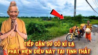 Tiếp cận Sư Cô Kì Lạ phát hiện Điều Này tại tịnh thất khiến ai xem cũng bất ngờ