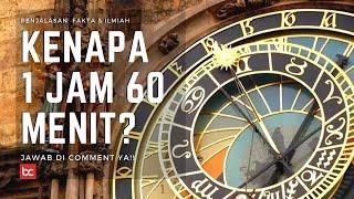 Kenapa 1 Jam Harus 60 Menit Pembahasan Ilmiah & Fakta