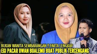 PROFIL LENGKAP EGI PACAR OWAN BOALEMO BUAT PUBLIK SHOCK BERAT TERNYATA BUKAN WANITA SEMBARANGAN