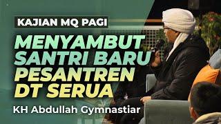 MENYAMBUT SANTRI BARU PESANTREN DT SERUA - LIVE Kajian MQ pagi dari Serua Banten 160724