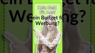  Kein Geld für Ads? Kein Budget für Werbung?