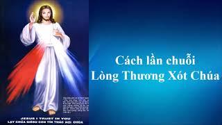 Cách lần chuỗi Lòng Thương Xót Chúa .GĐTM