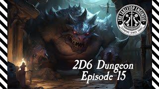 2D6 Dungeon - Solo Play - Episode 15