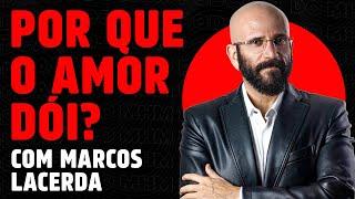 MARCOS LACERDA e a PSICOLOGIA do AMOR  PODCAST do MHM