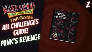 PUNKS REVENGE CHALLENGE GUIDE  Killer Klowns From Outer Space The Game #killerklownsfromouterspace