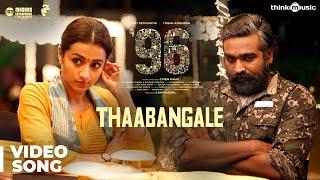 96 Songs  Thaabangale Video Song  Vijay Sethupathi Trisha  Govind Vasantha  C. Prem Kumar