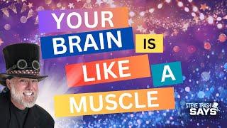 Your Brain is like a Muscle - Character Education Video by Steve Trash