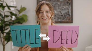 Title vs. Deed Dont Get These Legal Concepts Confused