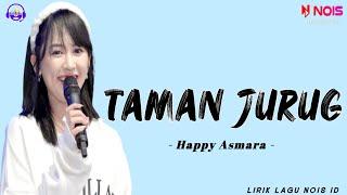 TAMAN JURUG - HAPPY ASMARA LIRIK LAGU lirik lagu jawa