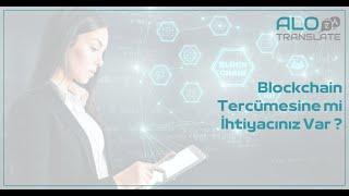 Kaliteli Blockchain Tercümesine 1 Adım Uzaktasınız Alo Translate Blockchain Tercümesi Hizmetleri