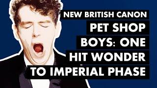 The Unlikely Career of Pet Shop Boys & Its a Sin I New British Canon