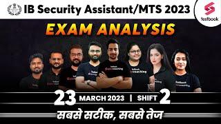 IB Security Assistant Exam Analysis 2023  23 March  Shift 2  IB SA & MTS Paper Review & Cutoff