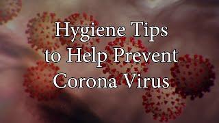 Hygiene Tips to Help Prevent Corona Virus