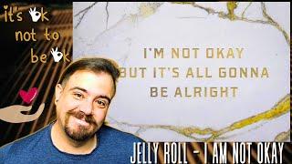 Jelly Roll - I Am Not Okay Official Lyric Video  HARDEST WORDS TO SAY