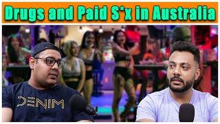 Drugs and Paid S*x in Australia  Part-2  RealTalk Clips