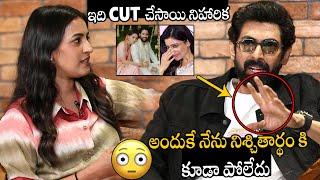 ఇది Cut చేసాయి నిహారిక Rana Daggubati Shocking Comments On Naga Chaitanya 2nd Marriage  Samantha